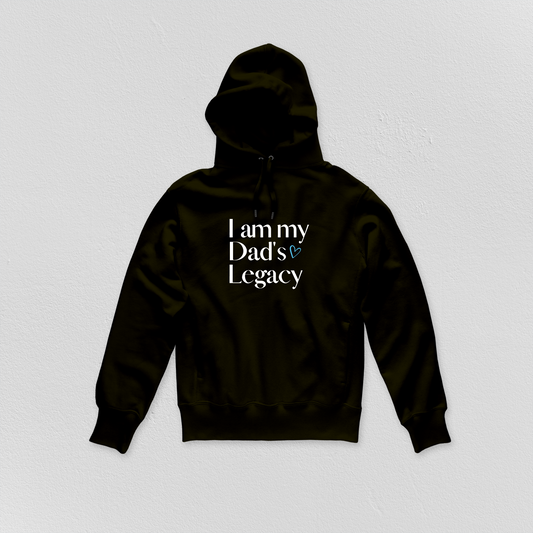 I am my Dad’s Legacy - Hoodie - Unisex - ADULT & YOUTH
